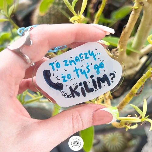 To znaczy... że tyś go kilim?